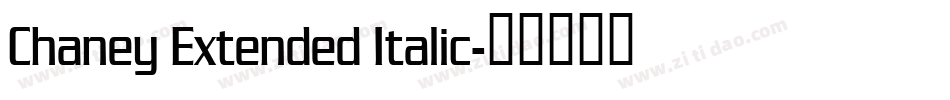 Chaney Extended Italic字体转换